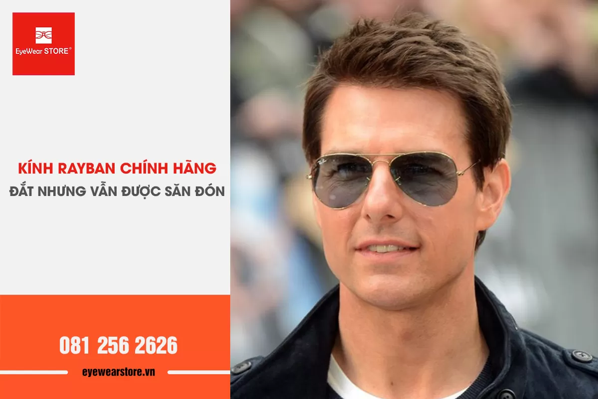 Giá kính Rayban chính hãng: Vì sao đắt nhưng vẫn được săn đón?