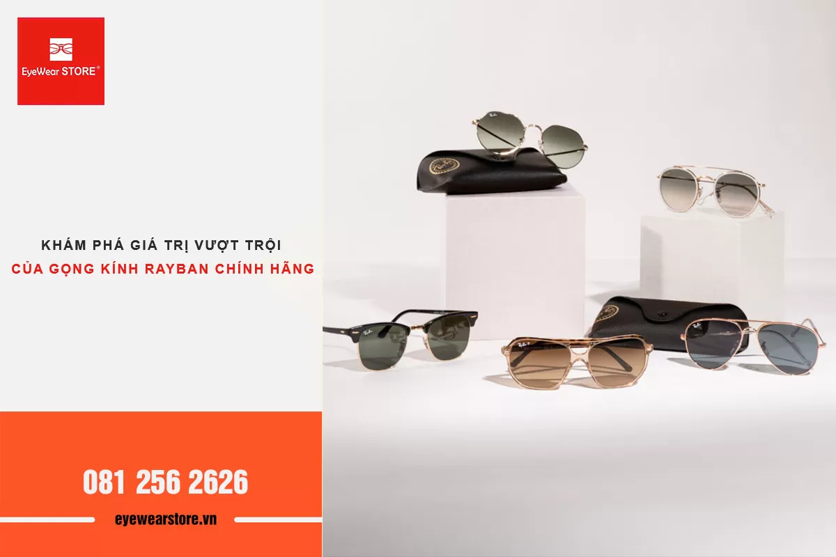 TOP 6 Gọng kính Rayban chính hãng hottrend 2025